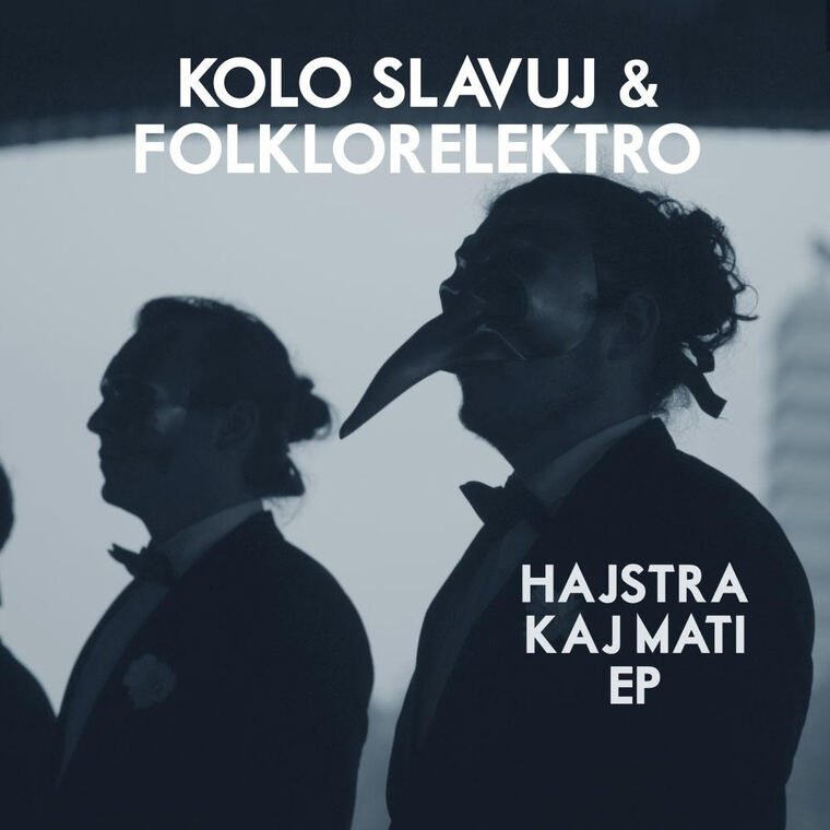 Gradišćanski Hrvati iz Beča „Kolo Slavuj“ & umjetnički duo iz Zagreba „Folklorelektro“ spojili su tradicionalne napjeve i elektroniku u jedan EP „Hajstra – Kaj mati“