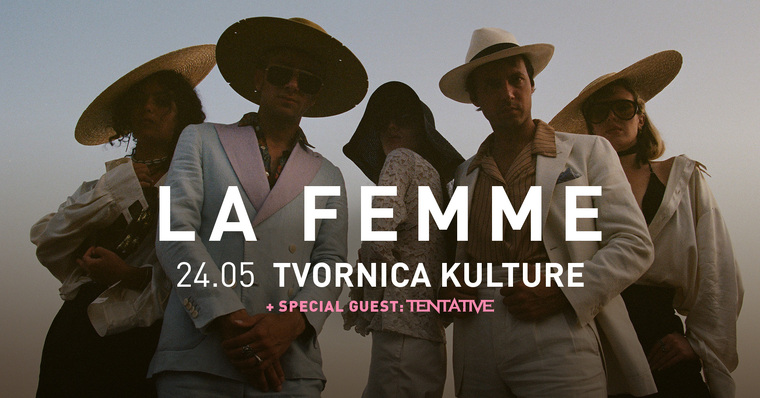 La Femme u Zagrebu - Bizarnost koja se ne smije propustiti! 