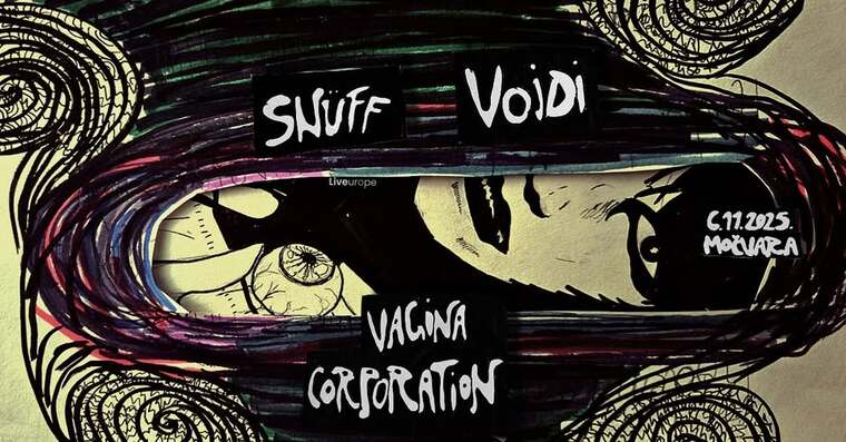Podivljaj eklektično – Vagina Corporation, Vojdi, Snüff 