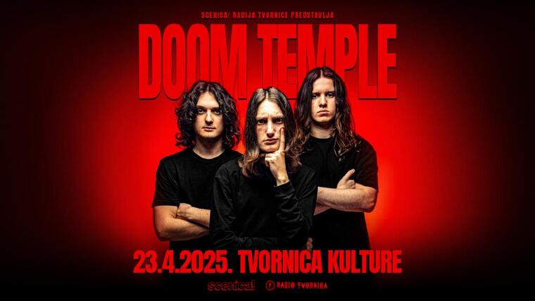 scenica! Radija Tvornice predstavlja Doom Temple u Tvornici kulture