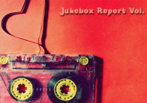 JUKEBOX REPORT – Vol. 9