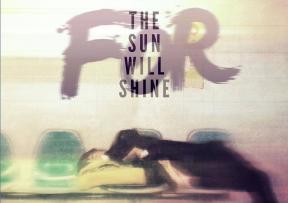 FOR - The Sun Will Shine
