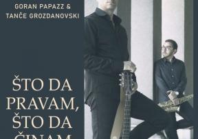 Makedonski glazbeni virtuozi Goran Papazz i Tanče Grozdanovski obradili jednu od najljepših makedonskih, tradicionalnih pjesama