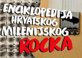 Objavljena Enciklopedija hrvatskog milenijskog rocka