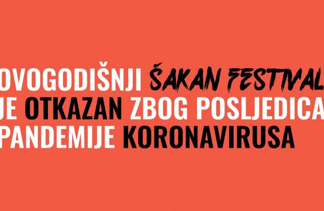 Zbog pandemije otkazano ovogodišnje izdanje Šakan festivala
